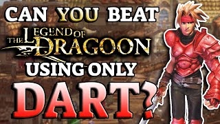 Can You Beat the Legend of Dragoon with ONLY DART?