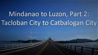 Mindanao to Luzon, Part 2: Tacloban City to Catbalogan City