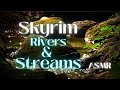 ASMR Skyrim Rivers and Streams #asmr #skyrim