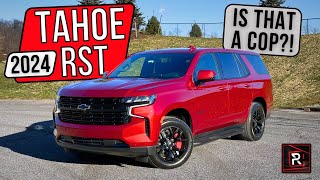 The 2024 Chevrolet Tahoe RST Is A Sporty Family Hauler With Cop Car Vibes