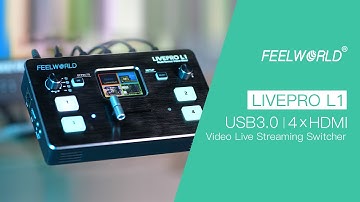 FEELWORLD LIVEPRO L1 Multi Camera Video Mixer Switcher 4 HDMI input USB3.0 Production Live Streaming