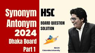 HSC Synonym & Antonym | Dhaka Board 2024 | Board Question Solution Part 1