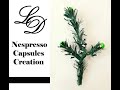 Easy DIY Christmas Decoration - Nespresso Capsules Recycling - Coffee Pods Recycle- Zero Waste