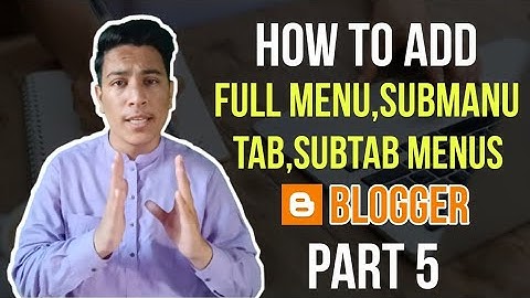 How to create menu and submenu in blogger | menu bar in blogger | blogger drop down menu | Blogger