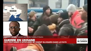 Guerre en Ukraine : de nombreux Africains bloqués dans le pays • FRANCE 24