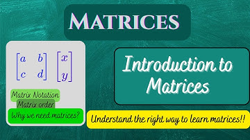 Introduction to MATRICES | Basics, Notation & Why They Matter in REAL LIFE