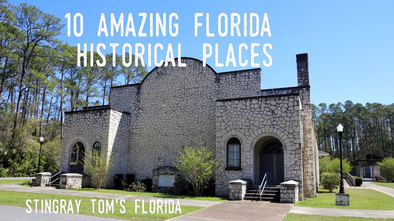 10 Amazing Florida Historical Places Amazing Ten History Facts 06 YouTube