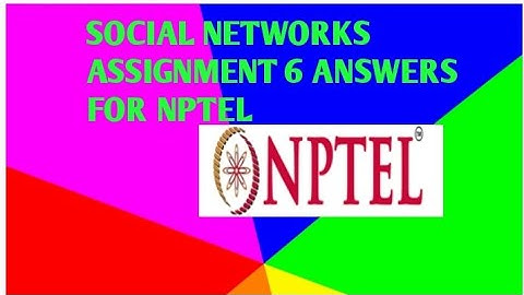 SOCIAL NETWORKS ASSIGNMENT WEEK 6 ANSWERS FOR NPTEL 2022