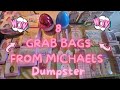 DUMPSTER DIVING - HUGE SCORE!!   8 GRAB BAGS FROM MICHAELS!   MAY 2021 HAUL