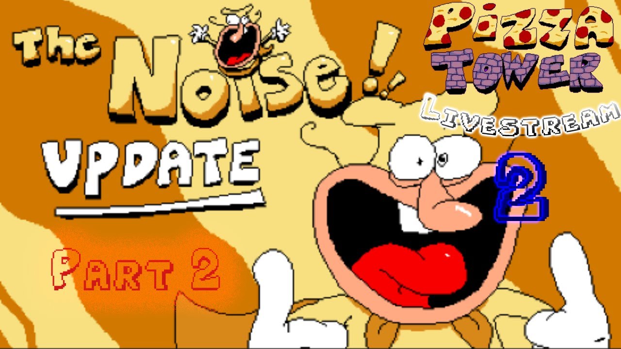 Pizza Tower Livestream 2, Part 2: Beating Pizza Tower as the Noise