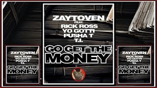 Zaytoven ft Rick Ross Yo Gotti T.I. Pusha T - Go Get The Money (Music Video)