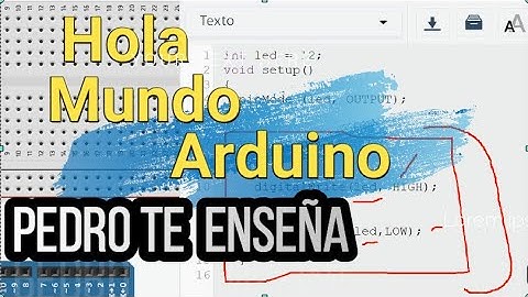 hola mundo   en ARDUINO  -   CURSO DE ARDUINO  BASICO  -   SIMULADOR - tinkercad curso