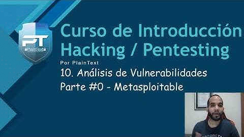 10.0 - Metasploitable - Curso Introducción al Hacking & Pentesting