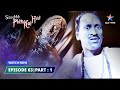 EPISODE-63 PART-1 | Puraana Mandir | श्श्श्श्... फिर कोई है... | Ssshhhh...Phir Koi Hai...