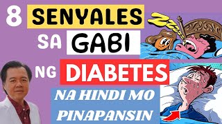 8 Senyales sa Gabi ng Diabetes. - By Doc Willie Ong (Internist and Cardiologist)