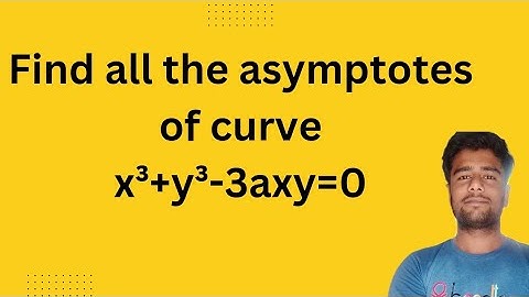 Find all the asymptotes of the curve x^3 + y^3 -3axy = 0