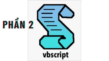 Vbscript hướng dẫn | Phần 2