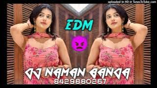 MERE CHAHAT KE SAWAN ME | HIGH QUALITY SONG | { DJ EDM TRANCE } DJ NAMAN BANDA
