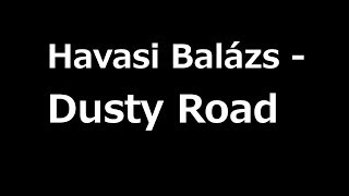 Havasi Balazs - Dusty Road (Poros Út)  + Sheet Music