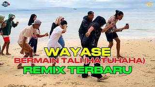 DJ WAYASE BERMAIN TALI HATUHAHA REMIX 2026 🔥 FULL BASS JOGET NONSTOP (LAGU TIMUR VIRAL)