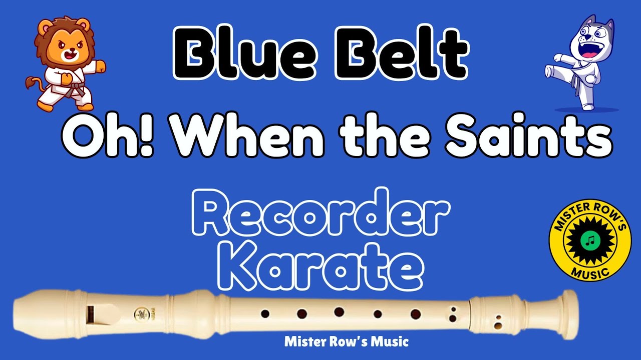 RECORDER KARATE | BLUE BELT | Oh! When the Saints | Notes G A B C D | Level 3 - Recorder