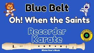 Recorder Karate Blue Belt Oh When The Saints Notes G A B C D Level 3 - Recorder