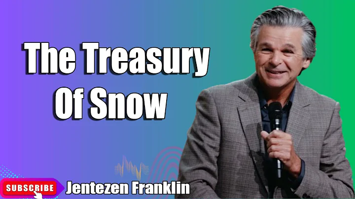 The Treasury Of Snow   Jentezen Franklin