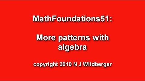 More patterns with algebra | Arithmetic and Geometry Math Foundations 51 | N J Wildberger