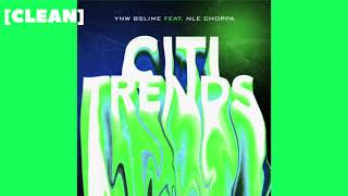 [CLEAN] YNW BSlime - Citi Trends (ft. NLE Choppa)