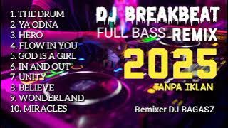 DJ BREAKBEAT FULL BASS 2023 REMIXER DJ BAGASZ NONSTOP 