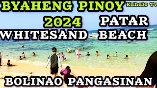 BYAHENG PINOY 2024 | PATAR WHITE SAND BEACH RESORT BOLINAO PANGASINAN