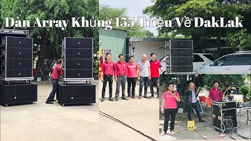 Dàn Âm Thanh Nhạc Sống Loa Array cực Khủng 155 Triệu Về Eakar - DakLak. LH 0903010773