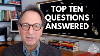 Top Ten Questions Answered
