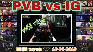 [Highlights MSI 2019] PVB vs IG Vòng Bảng - Ngày 1 || Zeros Solo Kill TheShy - Lối đánh VCS mãn nhãn
