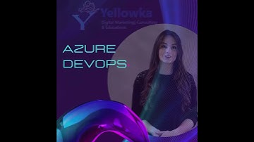 #yellowkaeducations #azuredevops #traininginstitute #onlinetraining