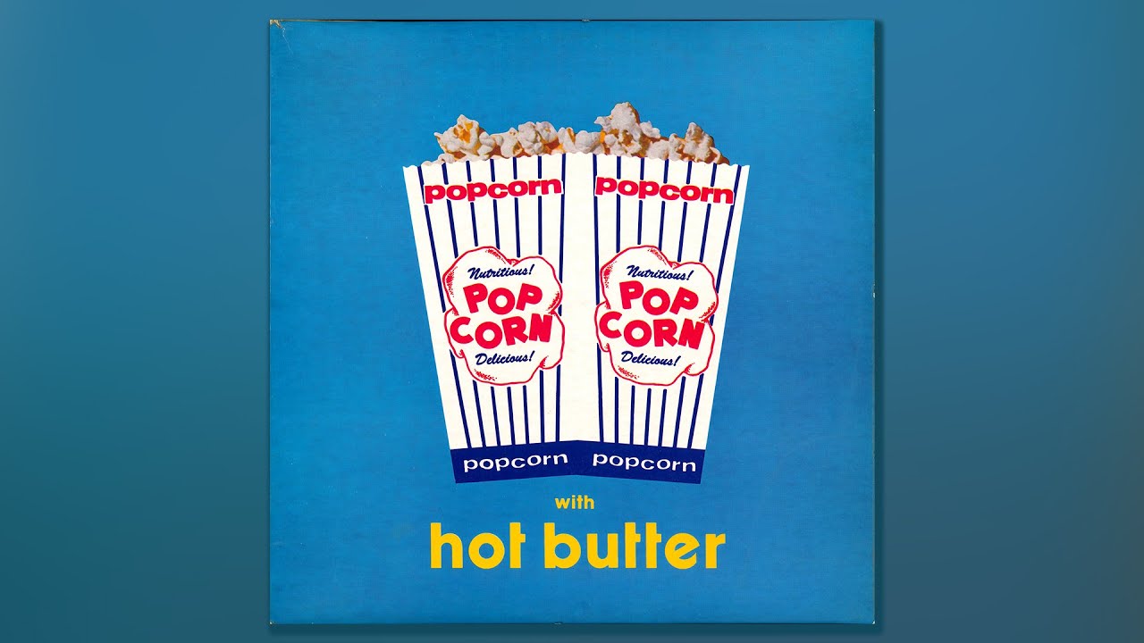 Popcorn Hot Butter Youtube