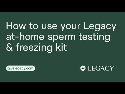 How to use your Legacy kit to test and freeze your sperm from home - video from Legacy