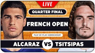 ALCARAZ vs TSITSIPAS • French Open 2024 QF • LIVE Tennis Play-by-Play Stream