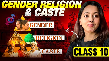 Gender, Religion & Caste Class 10 Civics | Full Chapter + NCERT + MCQs | Score 95+ in Social Science