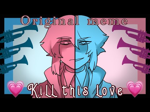 kill-this-love-|-original-meme