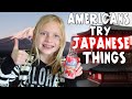 Americans Try Japanese Things