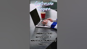 Contraseñas Seguras