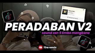 DJ PERADABAN V2 SOUND ZEN 5EMBE VIRAL TIKTOK||SLOWED   REVERB||