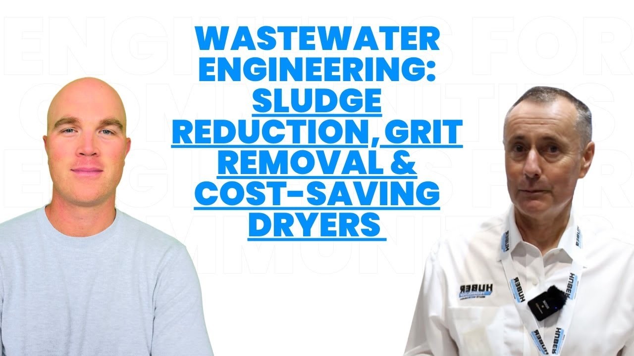 Wastewater Engineering: Sludge Reduction, Grit Removal & Cost-Saving Dryers