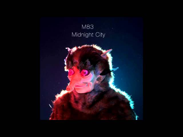 M83 ~ Midnight City (HQ) class=