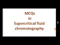 MCQs in Supercritical fluid chromatography