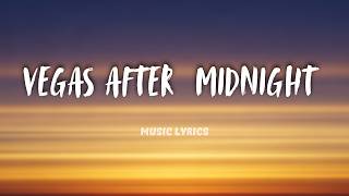 Vegas After - Midnight  ( Lyrics )