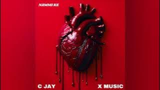 C JAY & X MUSIC - Nammi Ke