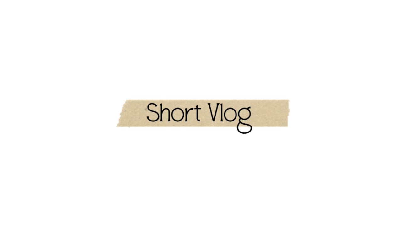 Short vlog