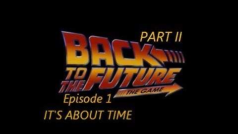 Back to the Future: The Game Episode 1: It
